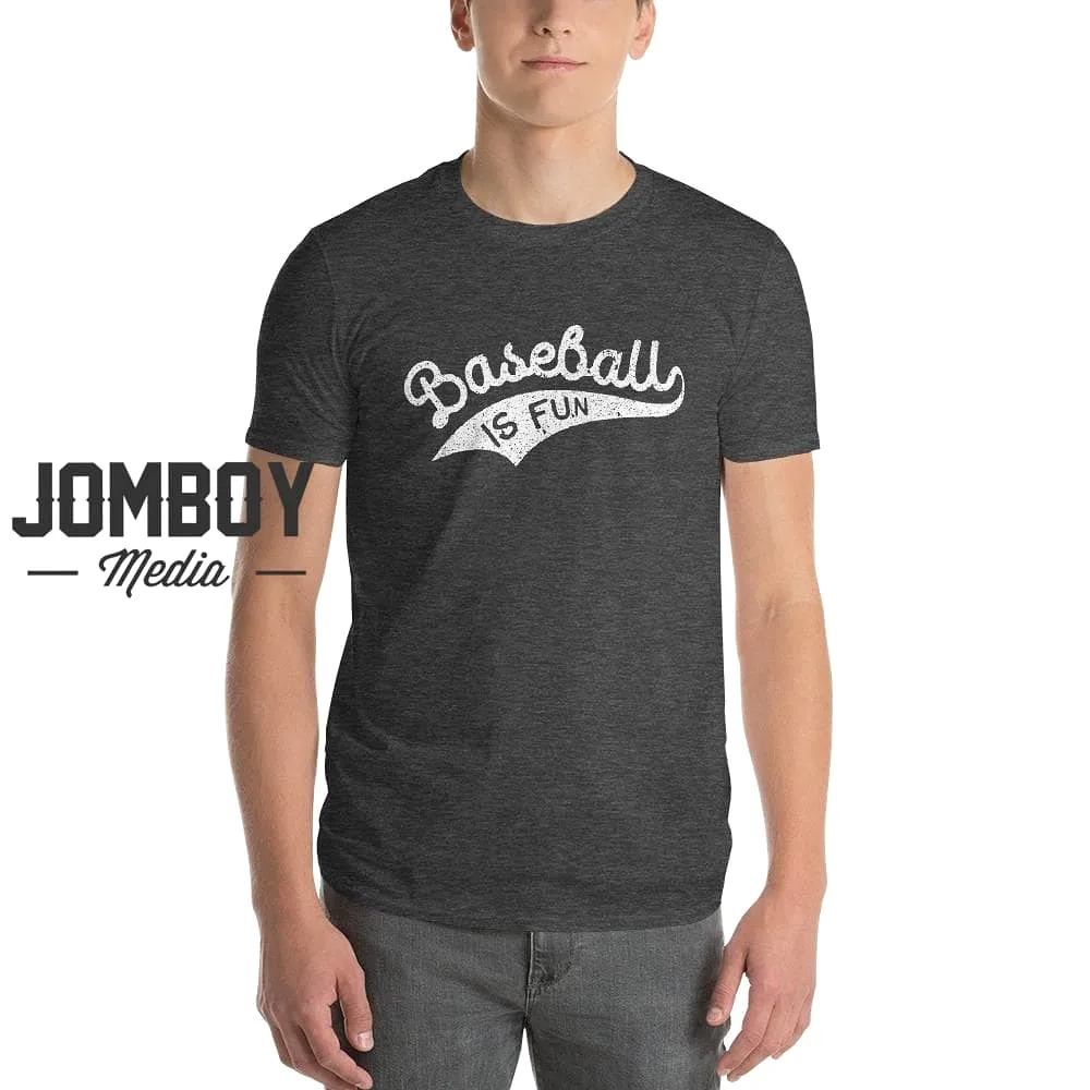 Baseball Is Fun | T-Shirt 2