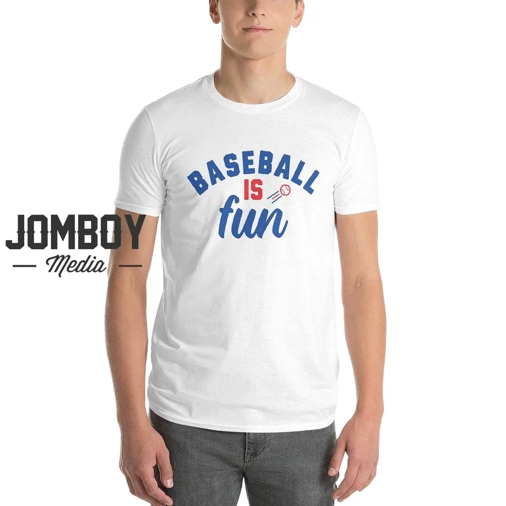 Baseball Is Fun | T-Shirt 3