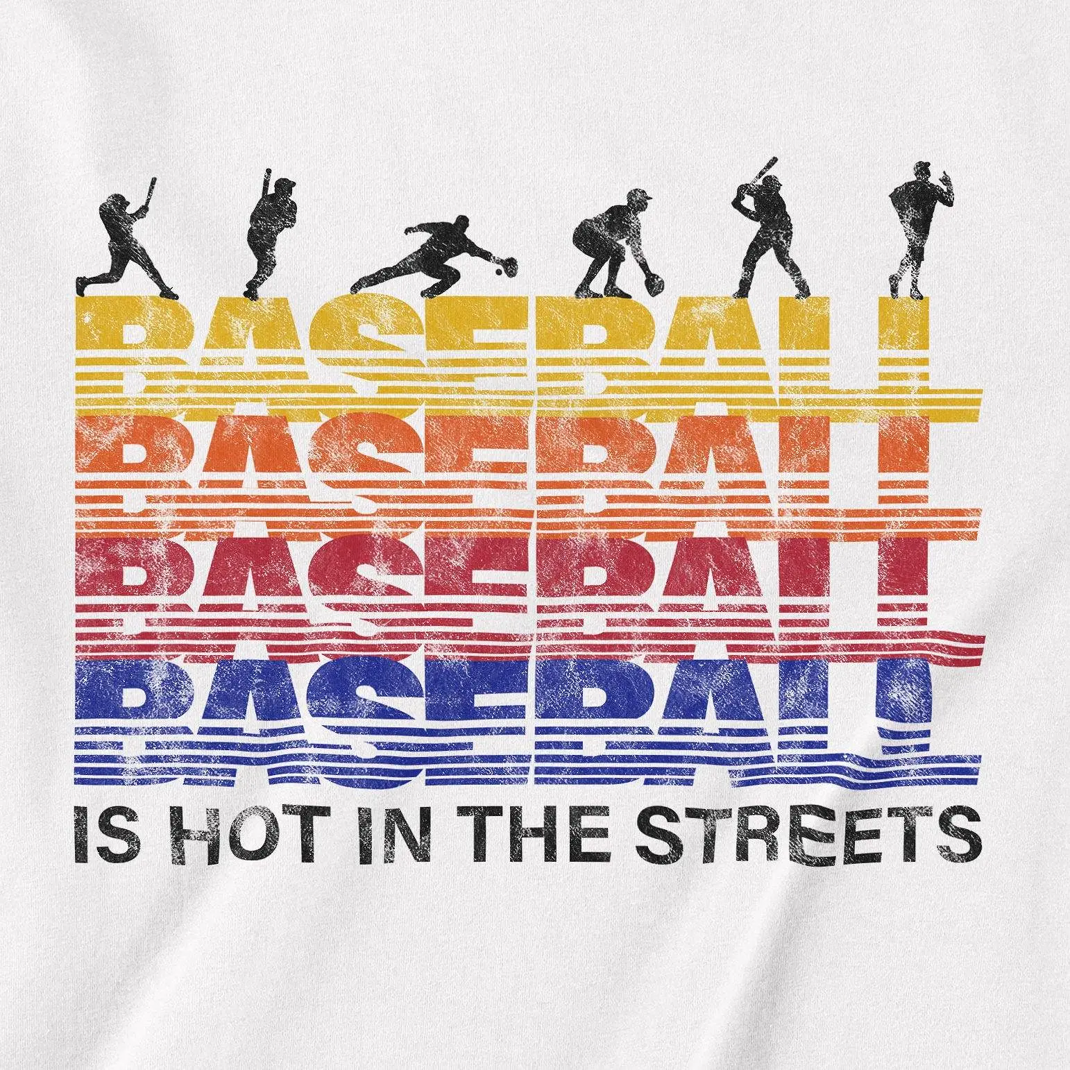 Baseball Is Hot In The Streets | T-Shirt