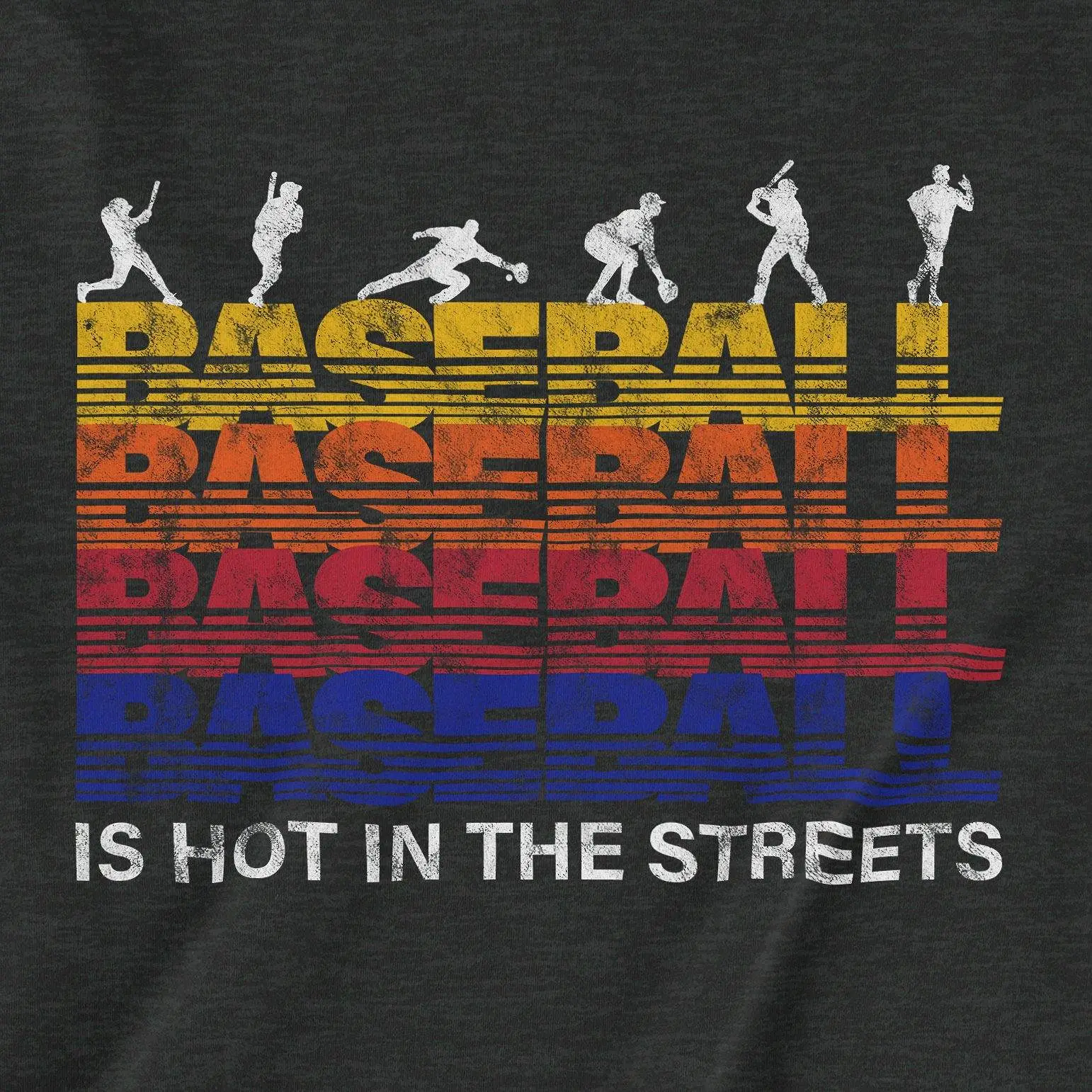 Baseball Is Hot In The Streets | T-Shirt