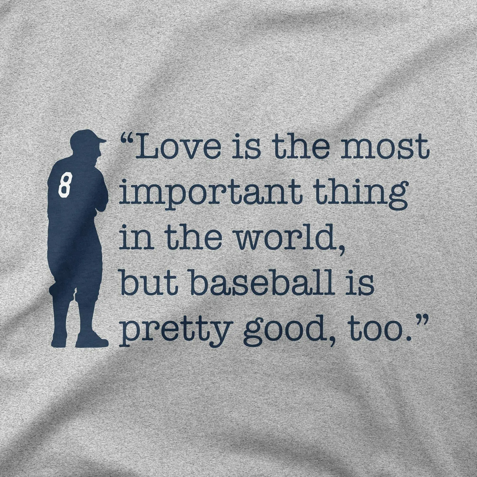 Baseball Is Pretty Good, Too - Berra | T-Shirt