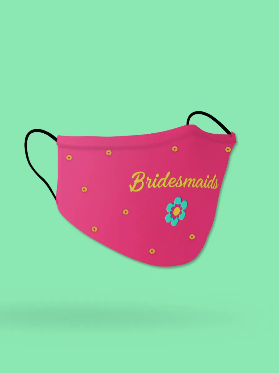 Bridesmaids Wedding Face Mask