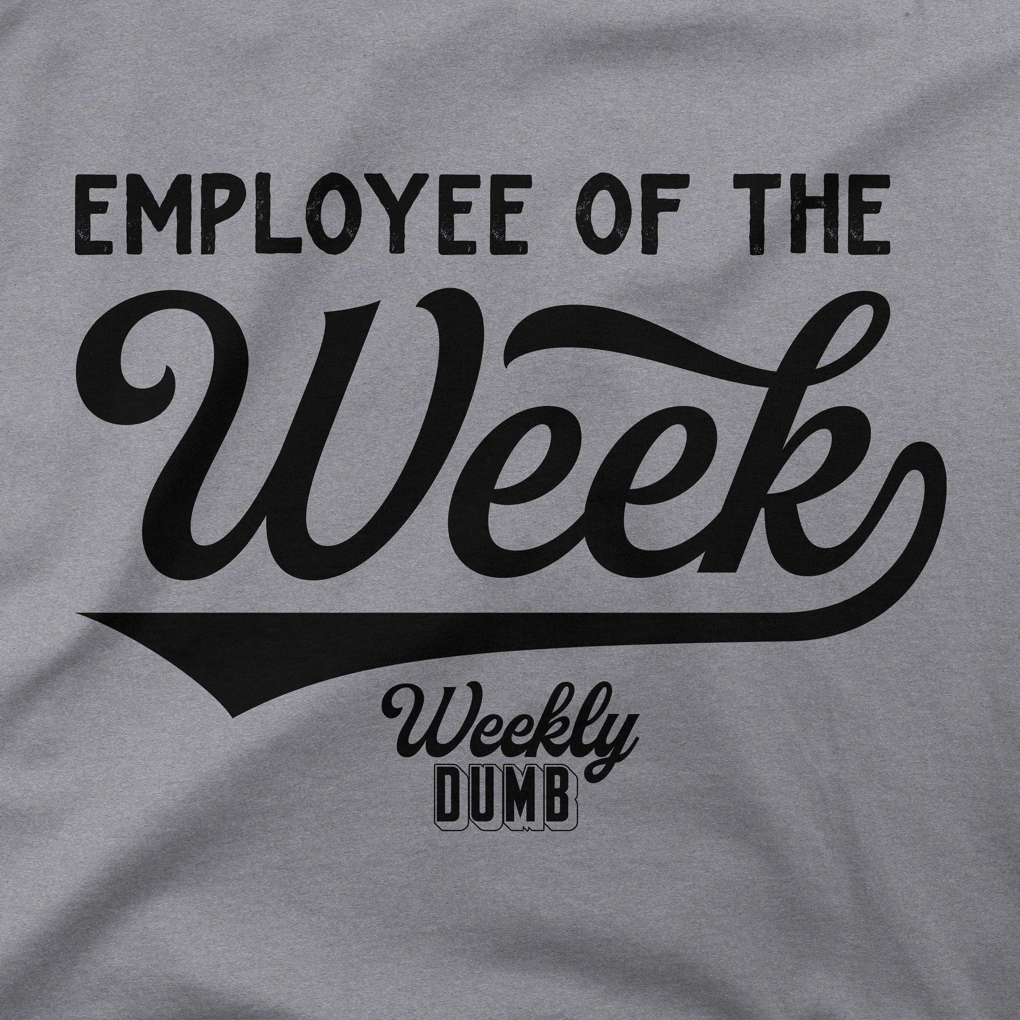 Employee Of The Week | T-Shirt