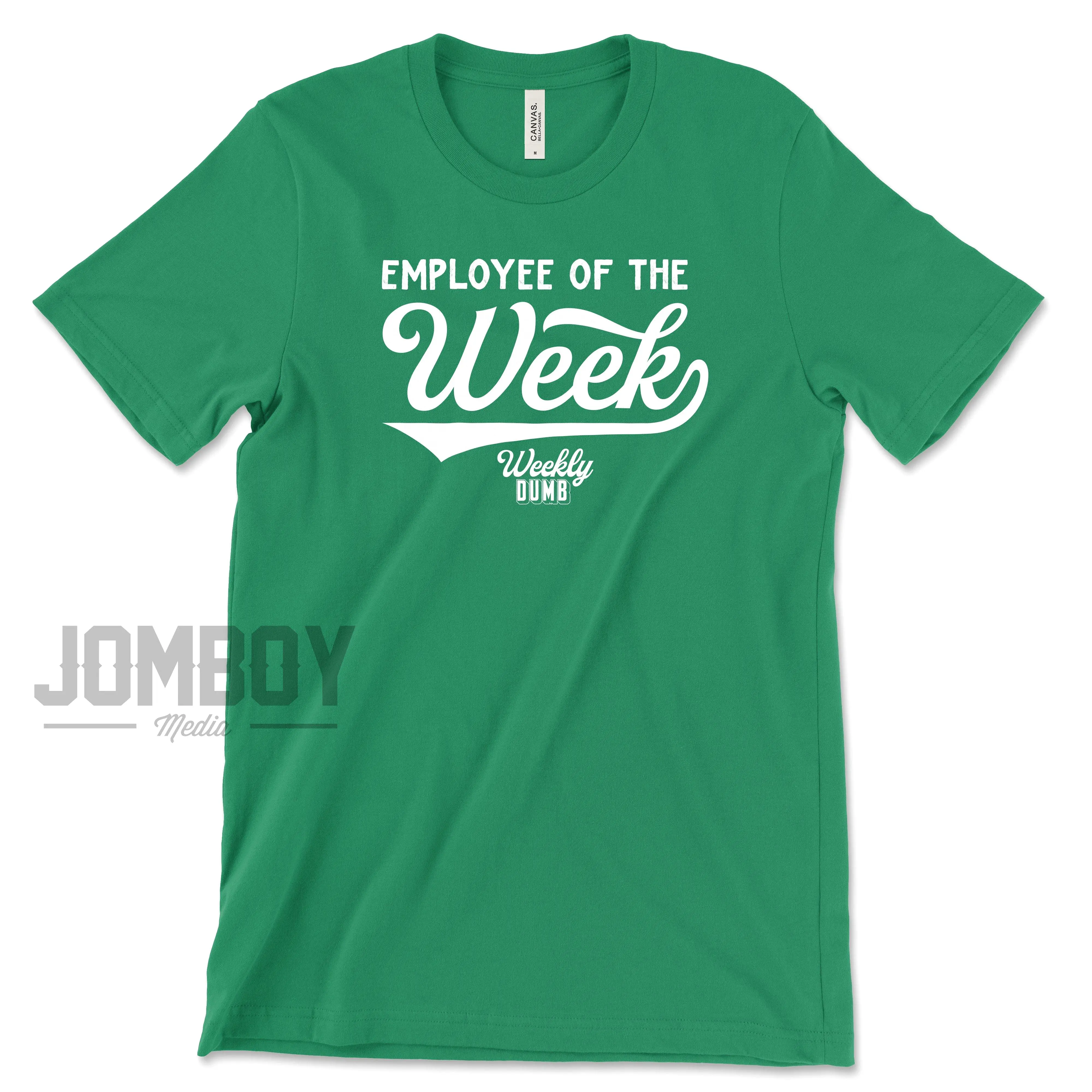 Employee Of The Week | T-Shirt