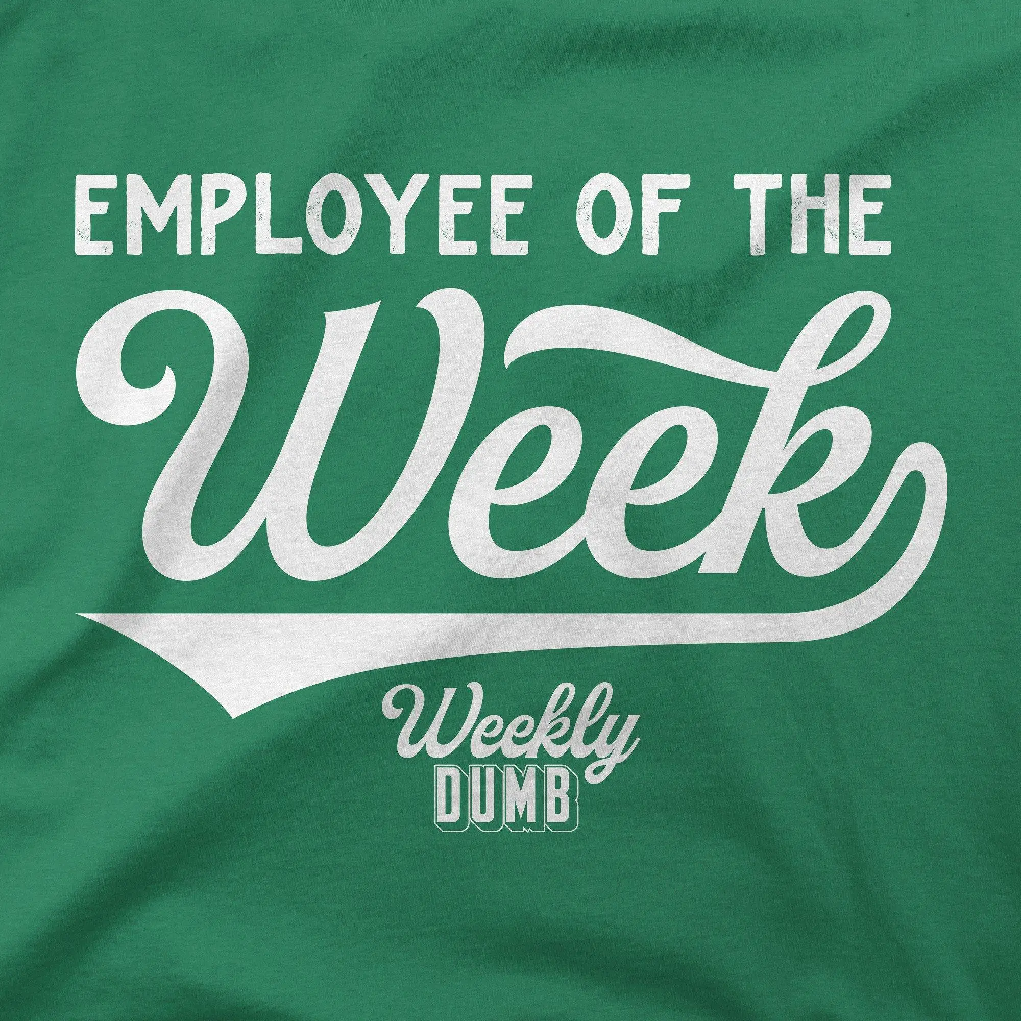 Employee Of The Week | T-Shirt